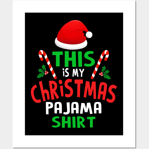 this is my christmas pajama Wall Art by Bagshaw Gravity